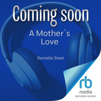 A Mother's Love by Steel, Danielle