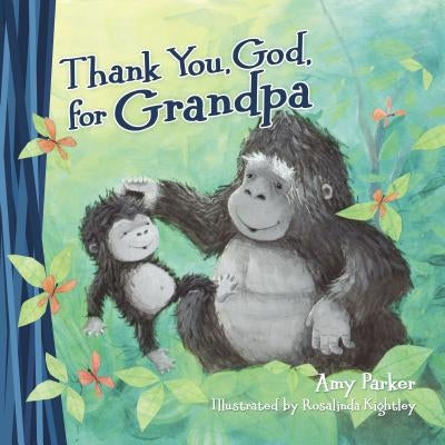 Thank You, God, for Grandpa by Parker, Amy