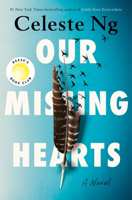 Our Missing Hearts: Reese's Book Club (a Novel) by Ng, Celeste