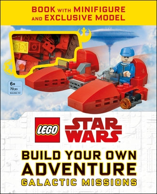 Lego Star Wars Build Your Own Adventure Galactic Missions [With Toy] by DK