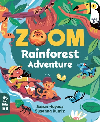 Zoom: Rainforest Adventure by Hayes, Susan