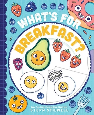 What's for Breakfast? by Stilwell, Steph