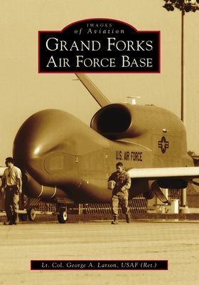 Grand Forks Air Force Base by Usaf