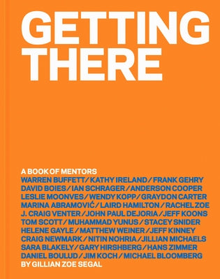 Getting There: A Book of Mentors by Segal, Gillian Zoe