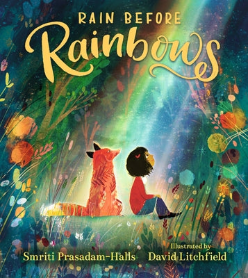 Rain Before Rainbows by Prasadam-Halls, Smriti