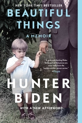 Beautiful Things: A Memoir by Biden, Hunter