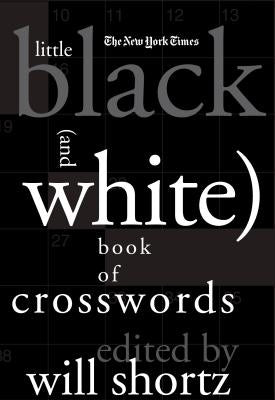 The New York Times Little Black (and White) Book of Crosswords by New York Times