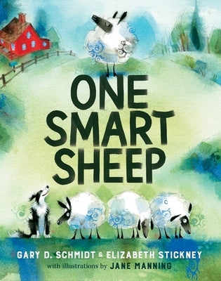 One Smart Sheep by Schmidt, Gary D.