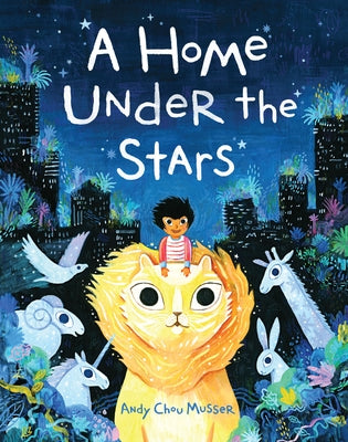 A Home Under the Stars: A Kids Book about Moving by Musser, Andy Chou