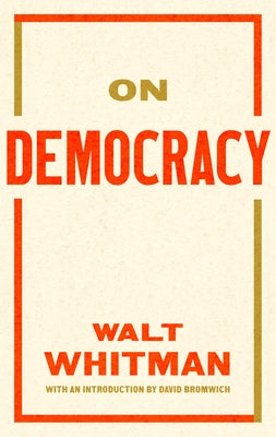 On Democracy by Whitman, Walt