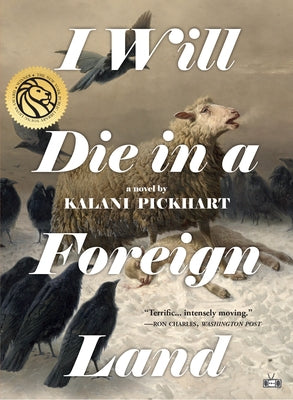 I Will Die in a Foreign Land by Pickhart, Kalani