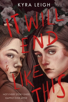 It Will End Like This by Leigh, Kyra