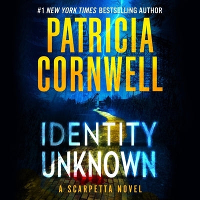 Identity Unknown by Cornwell, Patricia