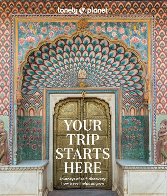 Lonely Planet Your Trip Starts Here by Planet, Lonely