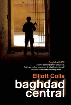 Baghdad Central (a Hulu Series) by Colla, Elliott