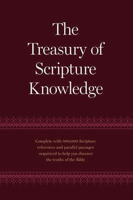 The Treasury of Scripture Knowledge by Torrey, R. A.