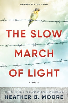 The Slow March of Light by Moore, Heather B.