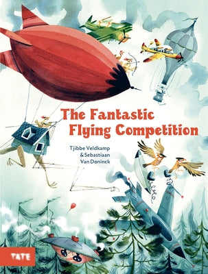 The Fantastic Flying Competition: A Picture Book by Veldkamp, Tjibbe