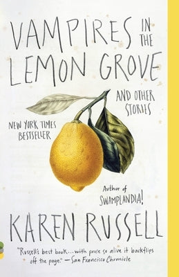 Vampires in the Lemon Grove: And Other Stories by Russell, Karen