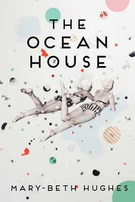 The Ocean House: Stories by Hughes, Mary-Beth