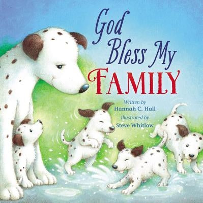 God Bless My Family by Hall, Hannah