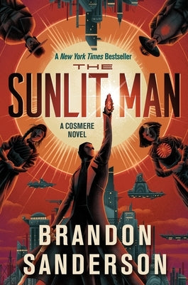 The Sunlit Man: A Cosmere Novel by Sanderson, Brandon