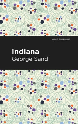 Indiana by Sand, George