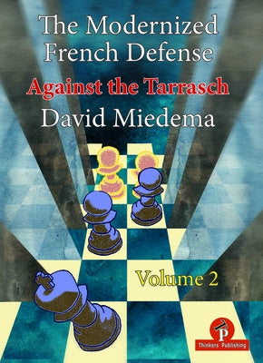 The Modernized French Defense - Volume 2: Against the Tarrasch by Miedema