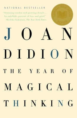 The Year of Magical Thinking: National Book Award Winner by Didion, Joan