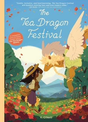 The Tea Dragon Festival by O'Neill, K.