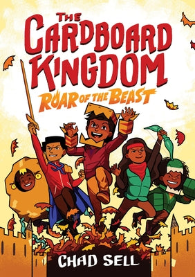 The Cardboard Kingdom #2: Roar of the Beast: (A Graphic Novel) by Sell, Chad