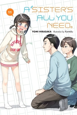 A Sister's All You Need., Vol. 11 (Light Novel): Volume 11 by Hirasaka, Yomi