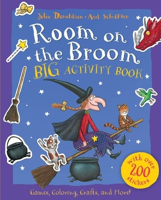 Room on the Broom Big Activity Book by Donaldson, Julia
