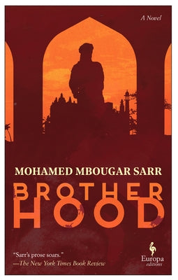 Brotherhood by Sarr, Mohamed Mbougar