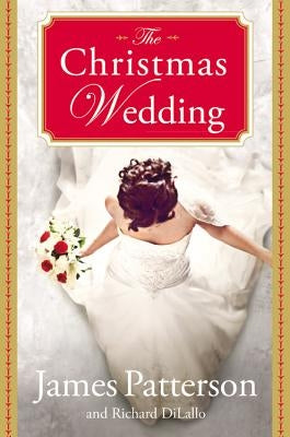 The Christmas Wedding by Patterson, James