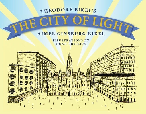 The City of Light by Bikel, Theodore