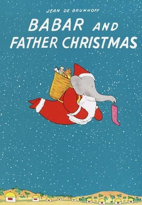 Babar and Father Christmas by de Brunhoff, Jean