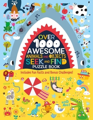 Over 1000 Awesome Animals and Objects Seek and Find Puzzle Book: Includes Fun Facts and Bonus Challenges! by Clorophyl Editions