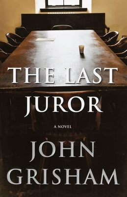 The Last Juror by Grisham, John