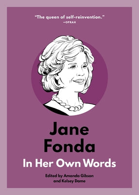 Jane Fonda: In Her Own Words by Sonnier, Suzanne