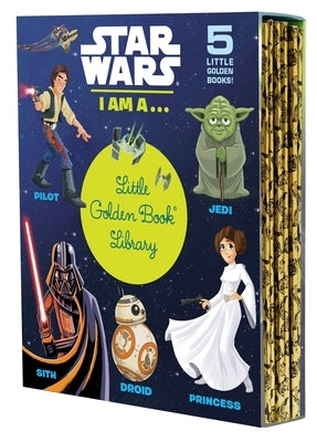 Star Wars: I Am A...Little Golden Book Library -- 5 Little Golden Books: I Am a Pilot; I Am a Jedi; I Am a Sith; I Am a Droid; I Am a Princess by Various