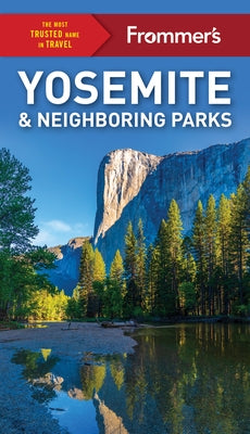 Frommer's Yosemite and Neighboring Parks by McClure, Rosemary