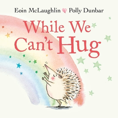 While We Can't Hug by McLaughlin, Eoin