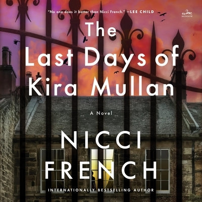 The Last Days of Kira Mullan by French, Nicci