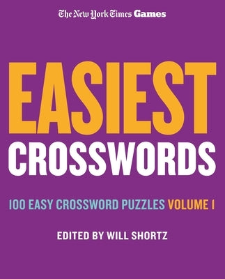 New York Times Games Easiest Crosswords Volume 1: 100 Easy Crossword Puzzles by New York Times