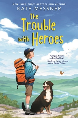 The Trouble with Heroes by Messner, Kate