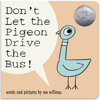 Don't Let the Pigeon Drive the Bus! (Board Book) by Willems, Mo