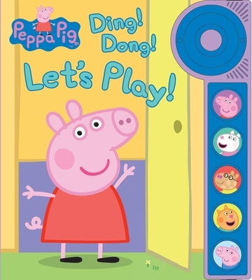 Peppa Pig: Ding! Dong! Let's Play! Sound Book [With Battery] by Pi Kids