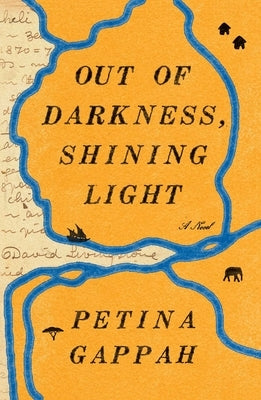 Out of Darkness, Shining Light by Gappah, Petina