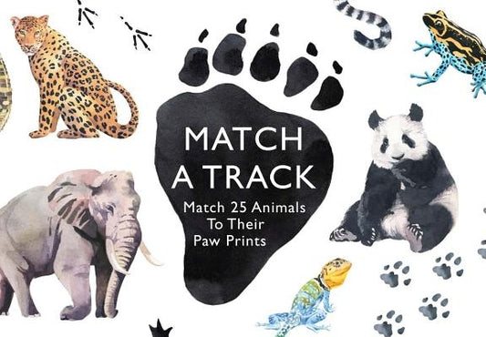 Match a Track: Match 25 Animals to Their Paw Prints by George, Marcel